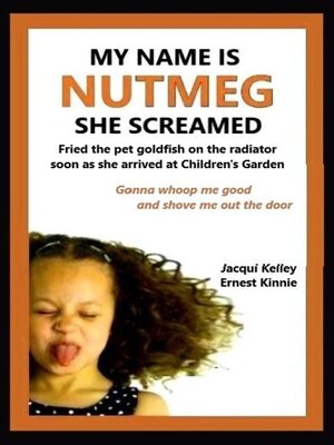 cover image of My Name Is Nutmeg She Screamed